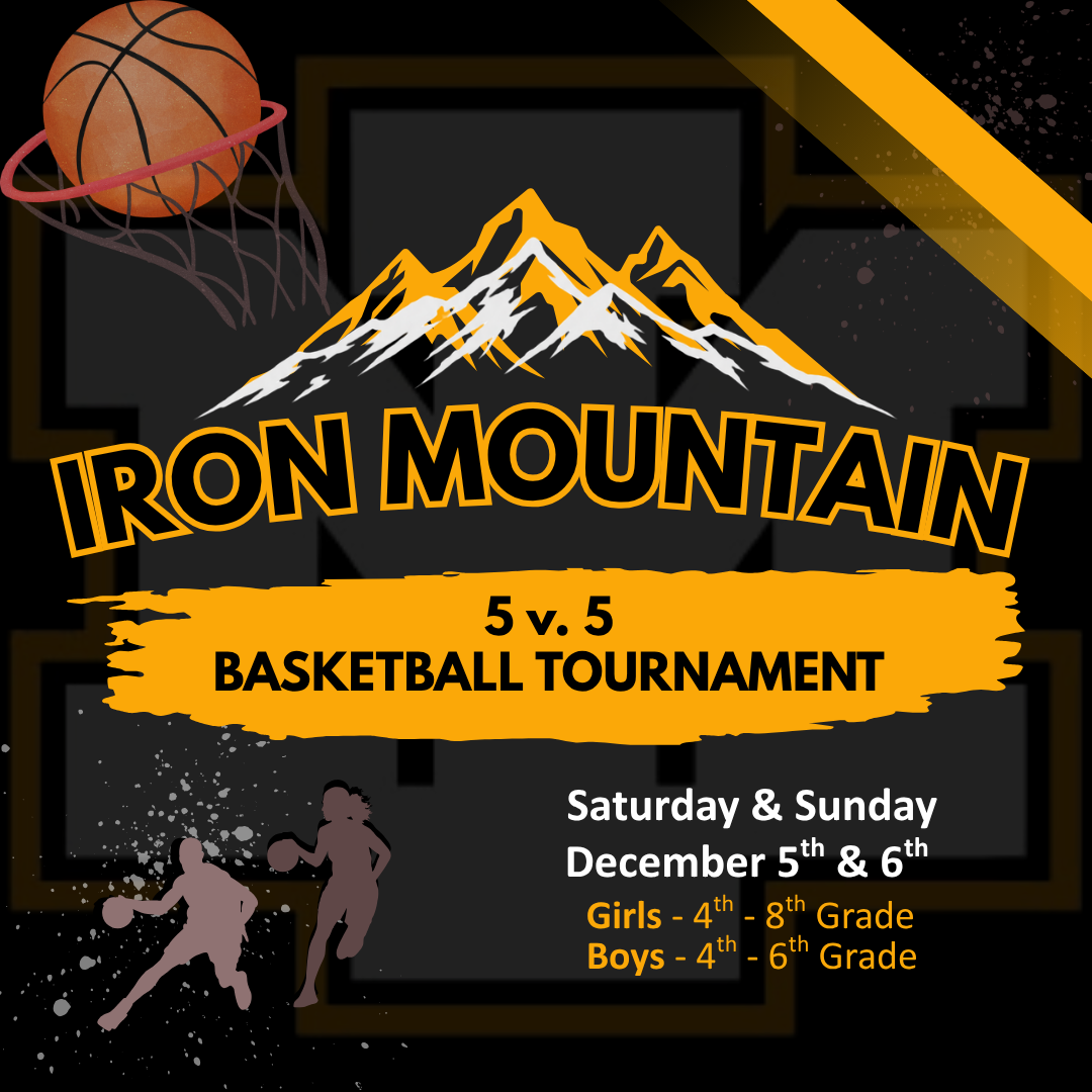  Iron Mountain 5 v. 5 Basketball Tournament on December 5th & 6th. Black background with gold mountain peaks logo reading "IRON MOUNTAIN". A gold banner displays "5 v. 5 BASKETBALL TOURNAMENT". Text details: Saturday & Sunday, December 5th & 6th; Girls 4th–8th Grade; Boys 4th–6th Grade. Features a basketball and hoop graphic at the top left and silhouettes of players at the bottom left.